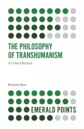 book The Philosophy of Transhumanism: A Critical Analysis (Emerald Points)