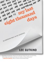 book My Last Eight Thousand Days: An American Male in His Seventies