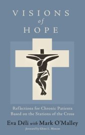 book Visions of Hope: Reflections for Chronic Patients Based on the Stations of the Cross