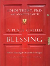 book A Place Called Blessing: Where Hurting Ends and Love Begins