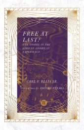 book Free at Last?: The Gospel in the African American Experience