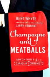 book Champagne and Meatballs: Adventures of a Canadian Communist