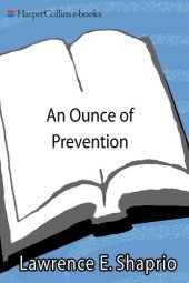 book An Ounce of Prevention: How Parents Can Stop Childhood Behavioral and Emotional Problems Before They Start