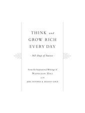 book Think and Grow Rich Every Day: 365 Days of Success: From the Inspirational Writings of Napoleon Hill