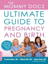 book The Mommy Docs' Ultimate Guide to Pregnancy and Birth