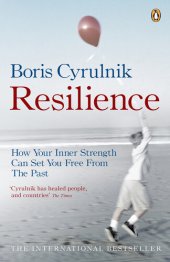 book Resilience: How Your Inner Strength Can Set You Free from the Past