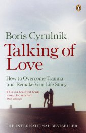 book Talking of Love: How to Overcome Trauma and Remake Your Life Story