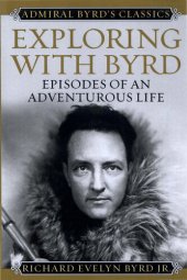 book Exploring with Byrd: Episodes of an Adventurous Life