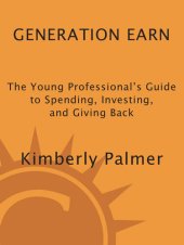 book Generation Earn: The Young Professional's Guide to Spending, Investing, and Giving Back