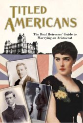 book Titled Americans, 1890: A list of American ladies who have married foreigners of rank