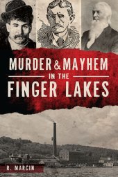 book Murder & Mayhem in the Finger Lakes