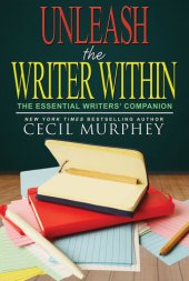 book Unleash the Writer Within: The Essential Writers' Companion