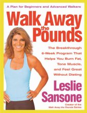 book Walk Away the Pounds: The Breakthrough 6-Week Program That Helps You Burn Fat, Tone Muscle, and Feel Great Without Dieting