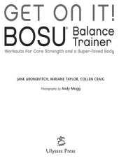 book Get On It!: BOSU® Balance Trainer Workouts for Core Strength and a Super Toned Body