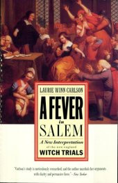 book A Fever in Salem: A New Interpretation of the New England Witch Trials