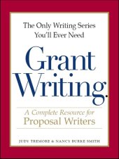 book The Only Writing Series You'll Ever Need--Grant Writing: A Complete Resource for Proposal Writers