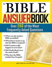 book The Bible Answer Book: Over 260 of the Most Frequently Asked Questions