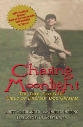 book Chasing Moonlight: The True Story of Field of Dreams' Doc Graham