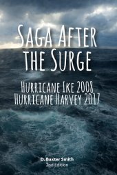 book Saga After the Surge: Hurricane Ike 2008 & Hurricane Harvey 2017