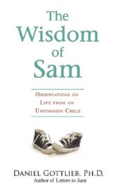 book The Wisdom of Sam: Observation on Life from an Uncommon Child