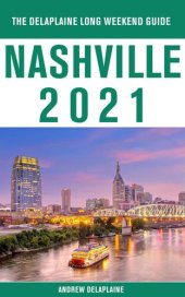 book Nashville--The Delaplaine 2021 Long Weekend Guide