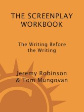 book Screenplay Workbook: The Writing Before The Writing