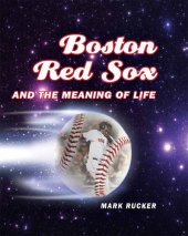 book Boston Red Sox and the Meaning of Life