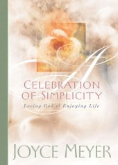 book Celebration of Simplicity: Loving God and Enjoying Life