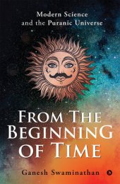 book From The Beginning Of Time: Modern Science And The Puranic Universe