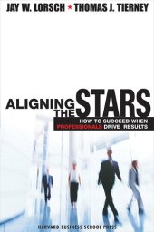 book Aligning the Stars: How to Succeed When Professionals Drive Results