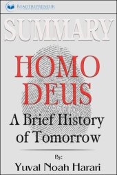 book Summary of Homo Deus: A Brief History of Tomorrow by Yuval Noah Harari