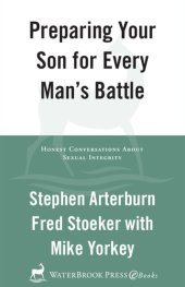 book Preparing Your Son for Every Man's Battle: Honest Conversations About Sexual Integrity