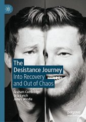 book The Desistance Journey: Into Recovery and Out of Chaos