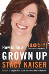 book How to Be a Grown Up: The Ten Secret Skills Everyone Needs to Know