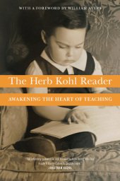 book The Herb Kohl Reader: Awakening the Heart of Teaching