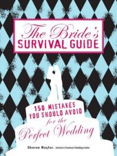 book The Bride's Survival Guide: 150 Mistakes You Should Avoid for the Perfect Wedding