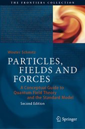 book Particles, Fields and Forces: A Conceptual Guide to Quantum Field Theory and the Standard Model