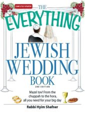 book The Everything Jewish Wedding Book: Mazel tov! From the chuppah to the hora, all you need for your big day