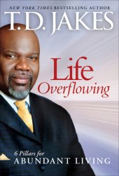 book Life Overflowing, 6-in-1: 6 Pillars for Abundant Living