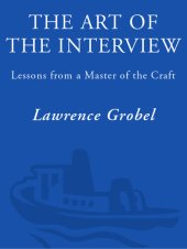 book The Art of the Interview: Lessons from a Master of the Craft