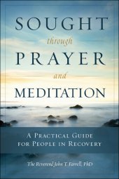 book Sought through Prayer and Meditation: A Practical Guide for People in Recovery