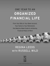 book One Year to an Organized Financial Life: From Your Bills to Your Bank Account, Your Home to Your Retirement, the Week-by-Week Guide to Achiev