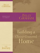 book Building a Christ-Centered Home: The Journey Study Series