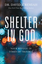 book Shelter in God: Your Refuge in Times of Trouble