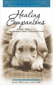 book Healing Companions: Ordinary Dogs and Their Extraordinary Power to Transform Lives