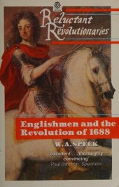 book Reluctant Revolutionaries: Englishmen and the Revolution of 1688