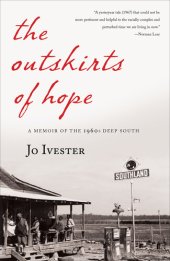 book The Outskirts of Hope: A Memoir of the 1960s Deep South