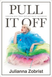 book Pull It Off: Removing Your Fears and Putting On Confidence