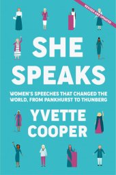 book She Speaks: Women's Speeches That Changed the World, from Pankhurst to Thunberg