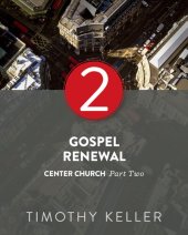 book Gospel Renewal: Center Church Series, Part 2